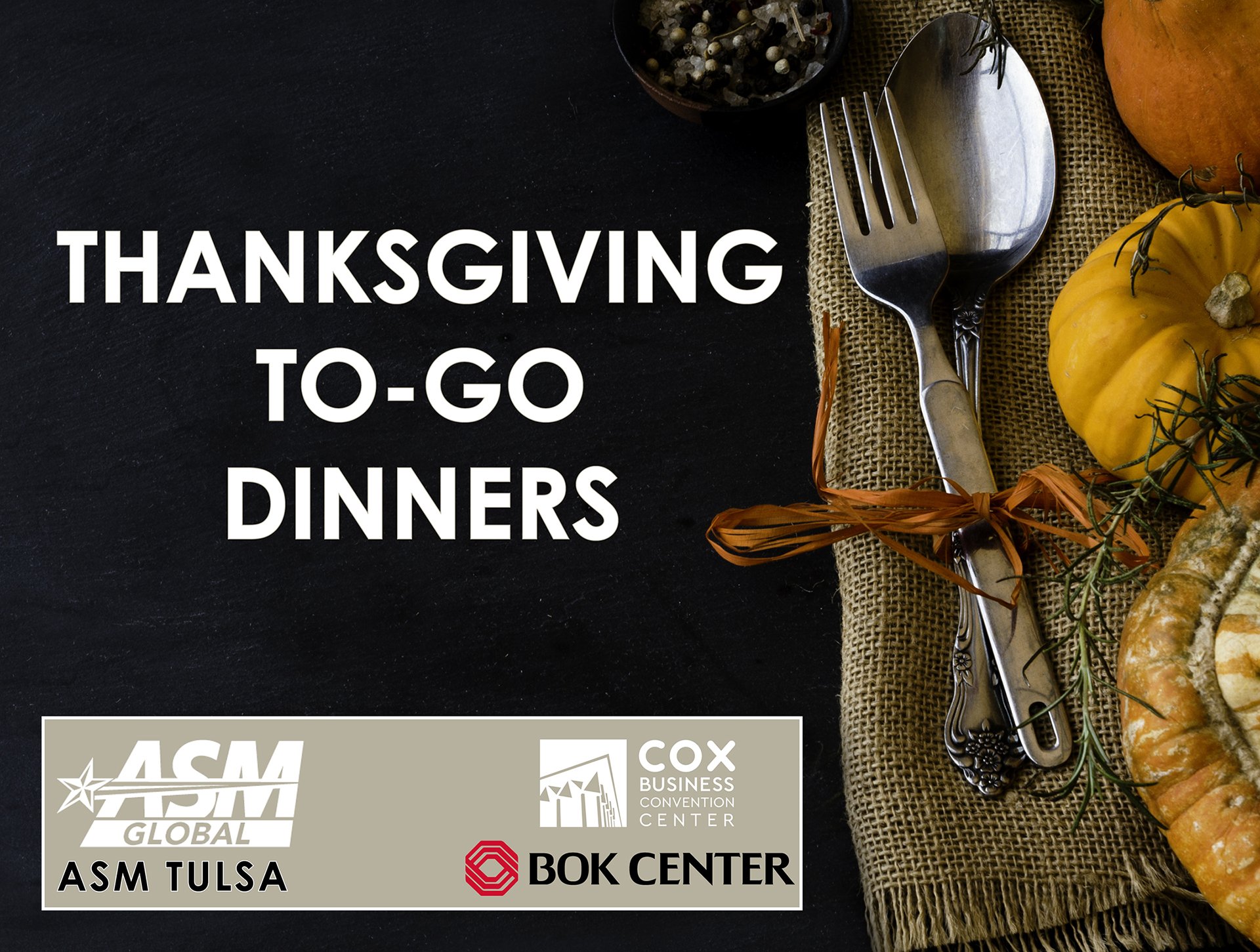 ASM TULSA THANKSGIVING TOGO DINNERS Cox Center Tulsa